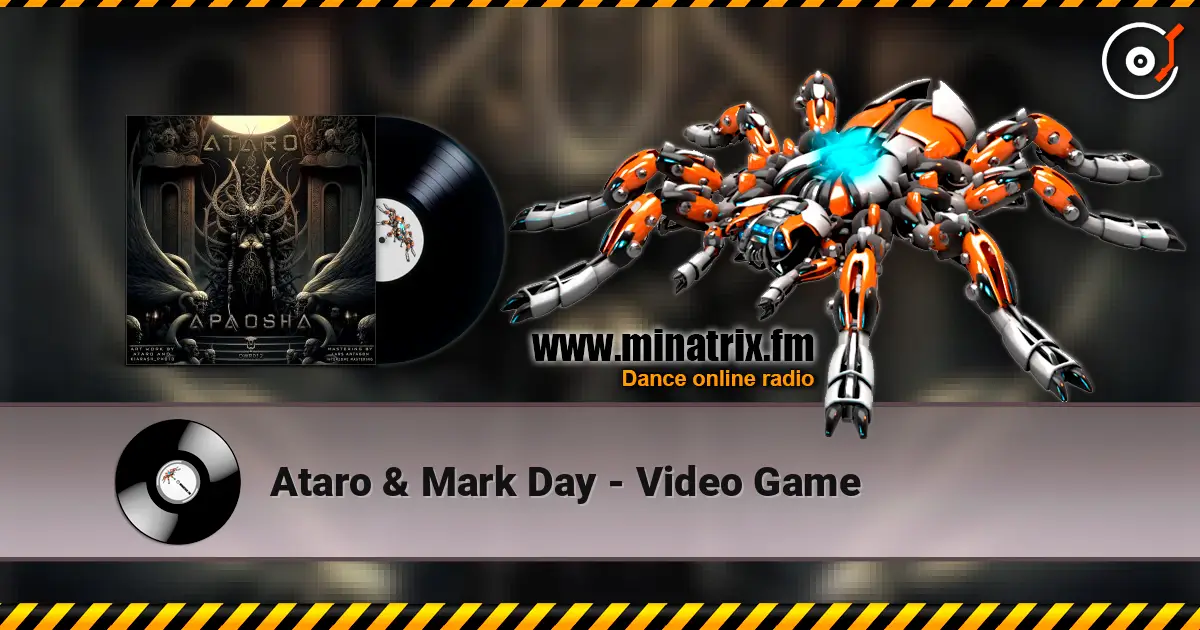 Ataro & Mark Day - Video Game escuchar online en alta calidad | Minatrix.FM