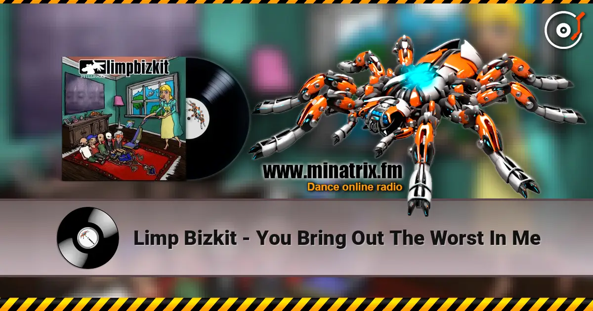 Limp Bizkit - You Bring Out The Worst In Me escuchar online en alta calidad | Minatrix.FM