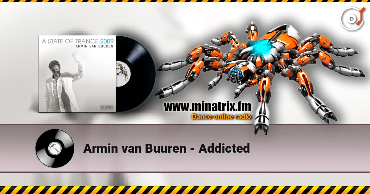 Armin van Buuren - Addicted escuchar online en alta calidad | Minatrix.FM