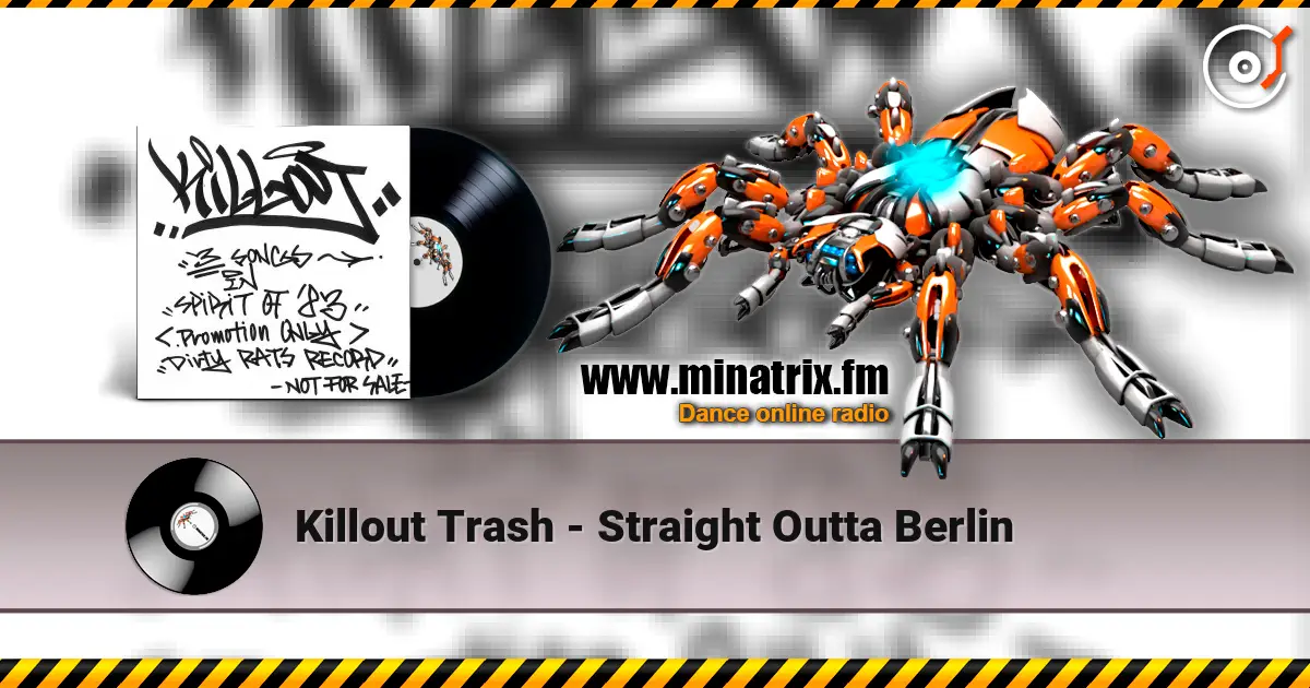 Killout Trash - Straight Outta Berlin escuchar online en alta calidad | Minatrix.FM