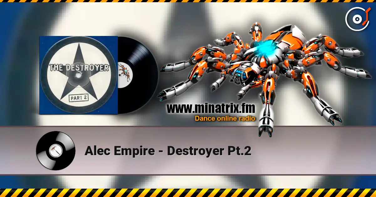 Alec Empire - Destroyer Pt.2 escuchar online en alta calidad | Minatrix.FM