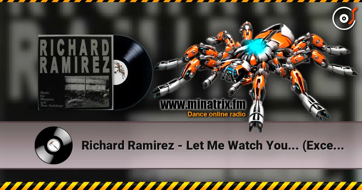 Richard Ramirez - Let Me Watch You... (Excerpt) escuchar online en alta calidad | Minatrix.FM