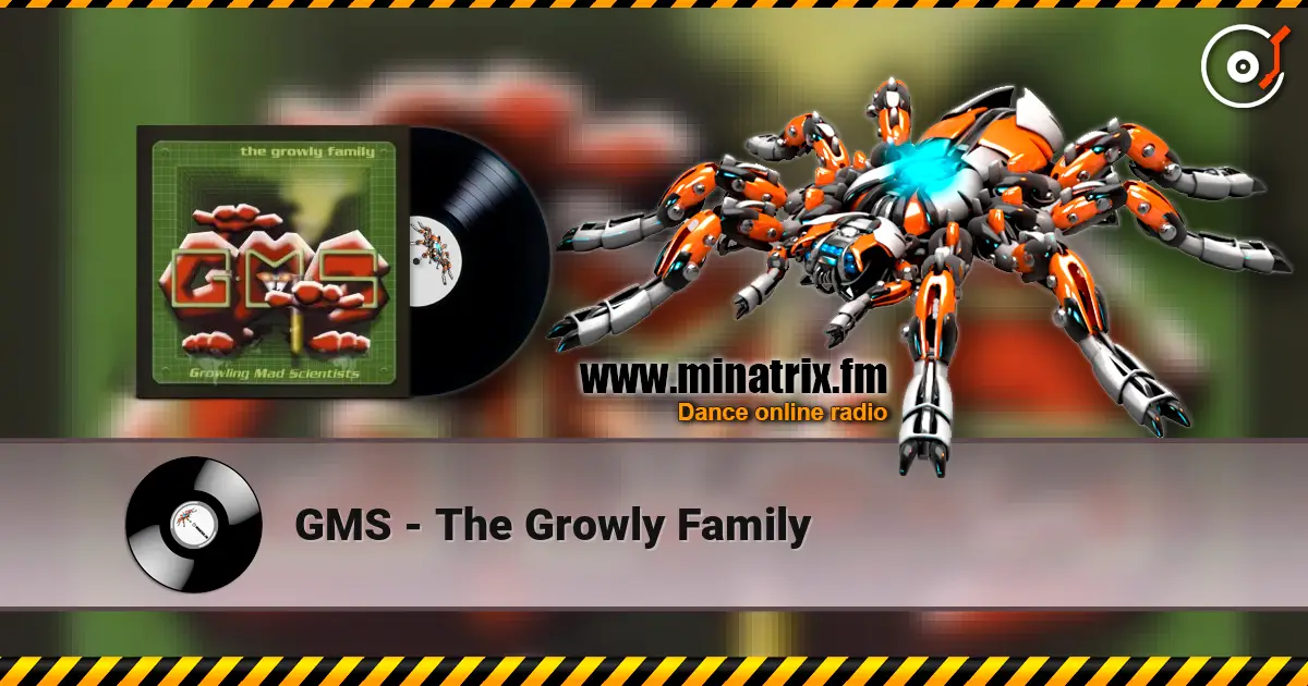 GMS - The Growly Family escuchar online en alta calidad | Minatrix.FM