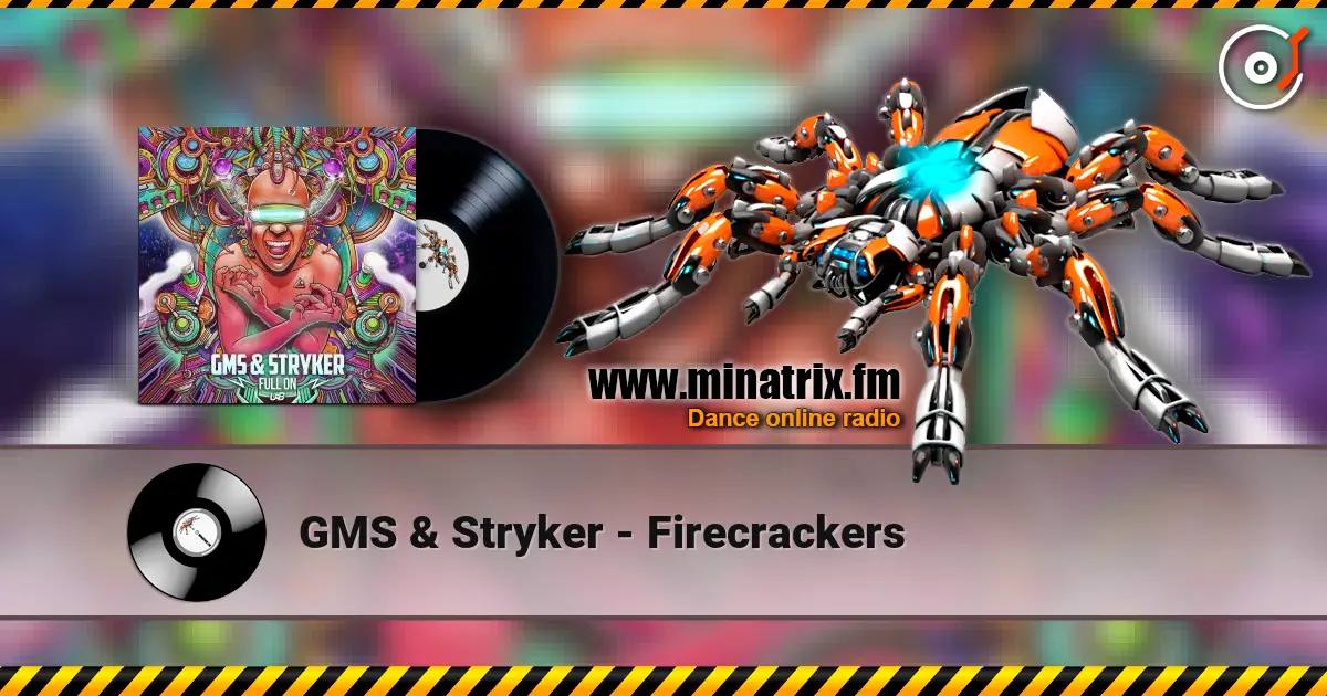GMS & Stryker - Firecrackers escuchar online en alta calidad | Minatrix.FM