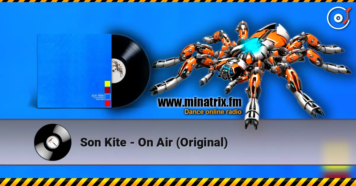 Son Kite - On Air (Original) escuchar online en alta calidad | Minatrix.FM