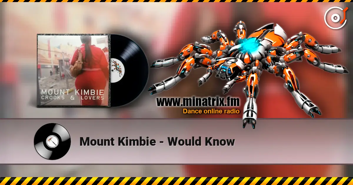 Mount Kimbie - Would Know escuchar online en alta calidad | Minatrix.FM