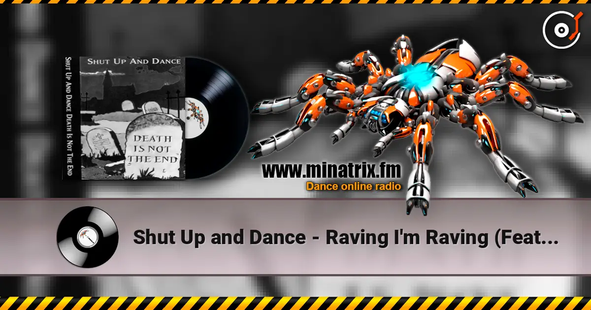 Shut Up and Dance - Raving I'm Raving (Feat. Peter Bouncer) (Remix) escuchar online en alta calidad | Minatrix.FM