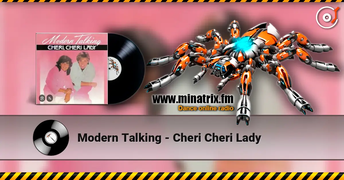Modern Talking - Cheri Cheri Lady escuchar online en alta calidad | Minatrix.FM