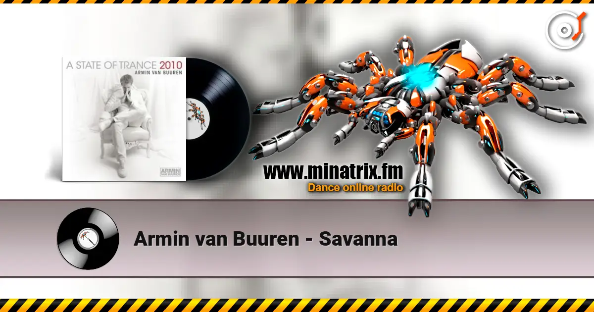 Armin van Buuren - Savanna слухати онлайн у високій якості | Minatrix.FM