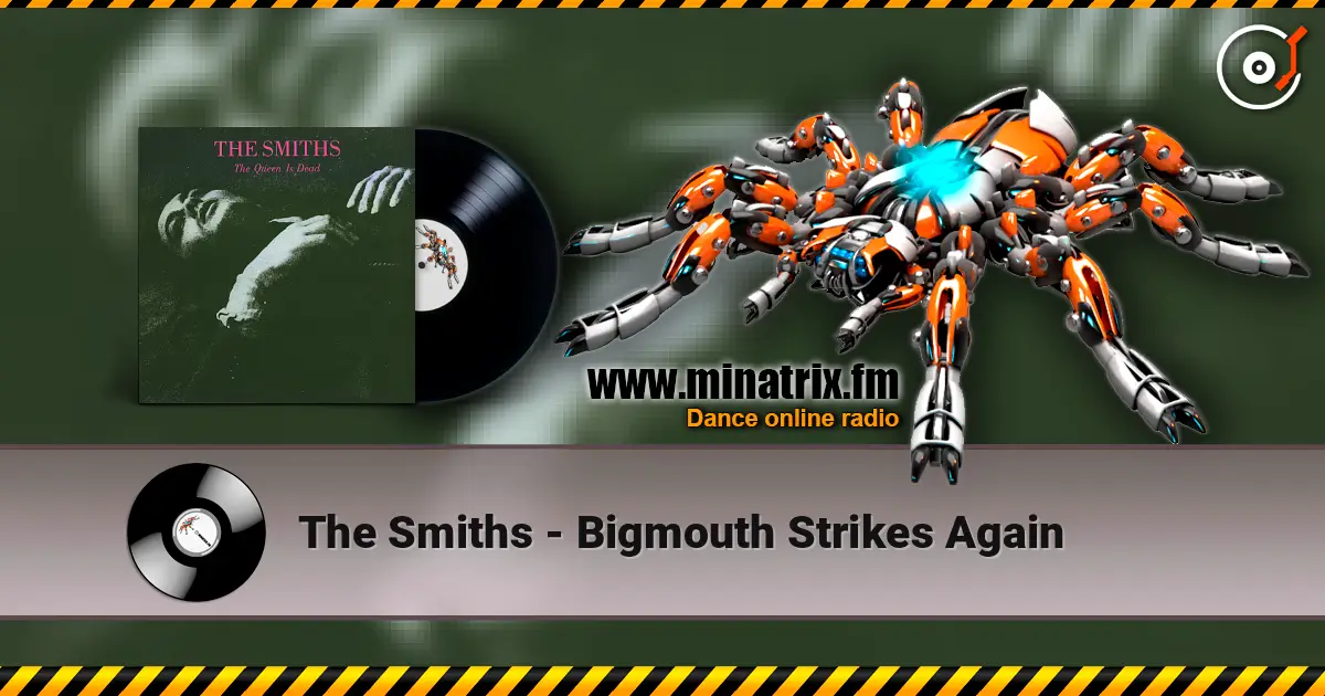 The Smiths - Bigmouth Strikes Again escuchar online en alta calidad | Minatrix.FM