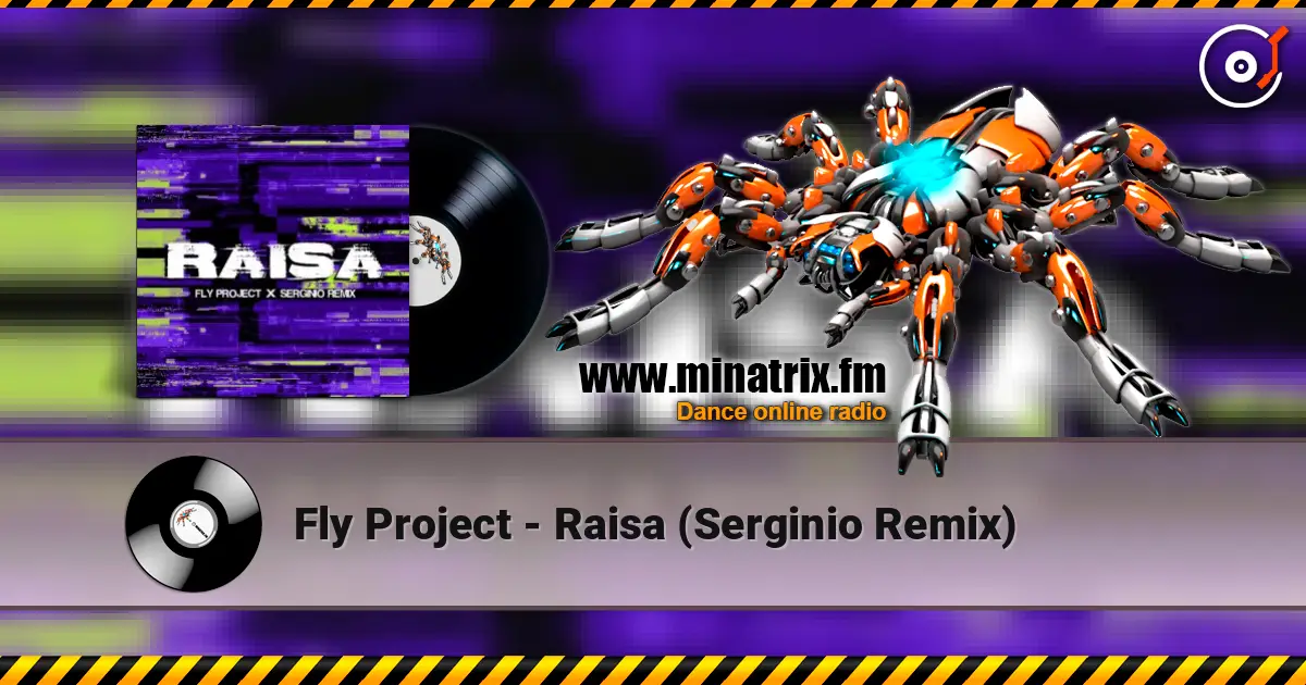 Fly Project - Raisa (Serginio Remix) escuchar online en alta calidad | Minatrix.FM