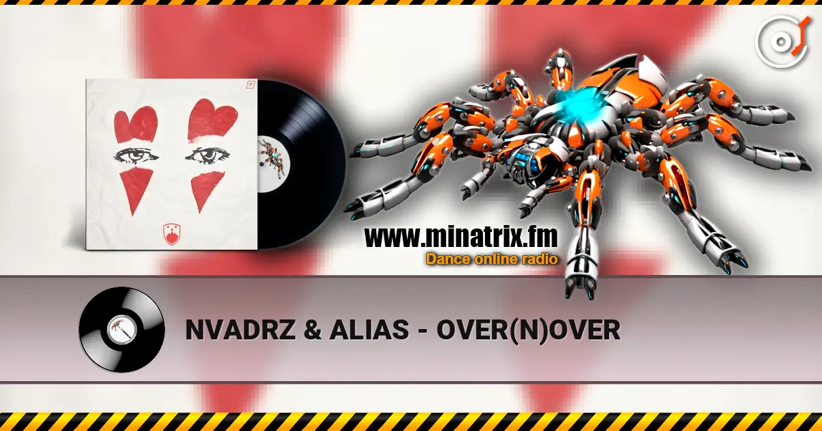 NVADRZ & ALIAS - OVER(N)OVER слухати онлайн у високій якості | Minatrix.FM