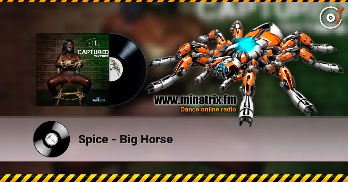Spice - Big Horse listen online in high quality | Minatrix.FM