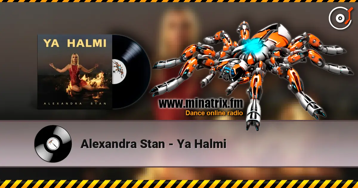 Alexandra Stan - Ya Halmi escuchar online en alta calidad | Minatrix.FM