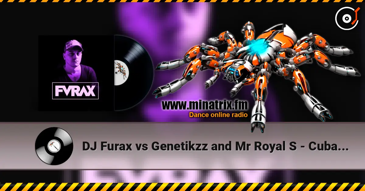 DJ Furax vs Genetikzz and Mr Royal S - Cubasound (original mix) listen online in high quality | Minatrix.FM