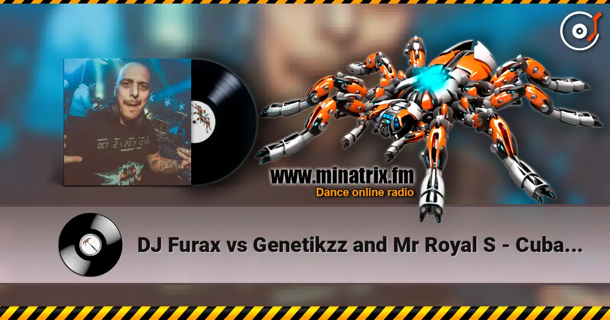 DJ Furax vs Genetikzz and Mr Royal S - Cubasound (birkikmix) listen online in high quality | Minatrix.FM