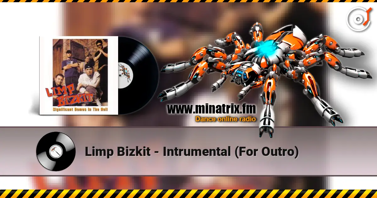 Limp Bizkit - Intrumental (For Outro) слухати онлайн у високій якості | Minatrix.FM
