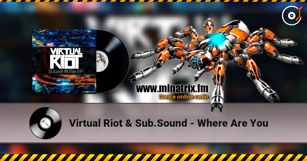 Virtual Riot & Sub.Sound - Where Are You escuchar online en alta calidad | Minatrix.FM