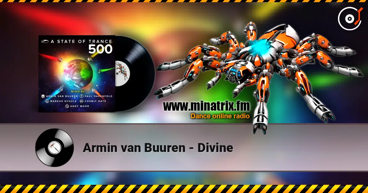 Armin van Buuren - Divine escuchar online en alta calidad | Minatrix.FM