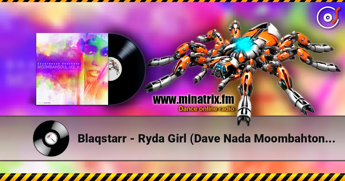 Blaqstarr - Ryda Girl (Dave Nada Moombahton Extended Dub) escuchar online en alta calidad | Minatrix.FM