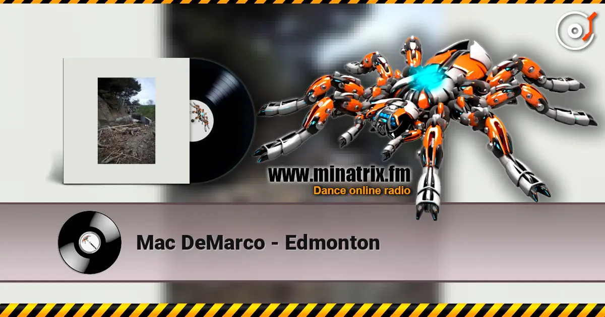 Mac DeMarco - Edmonton escuchar online en alta calidad | Minatrix.FM
