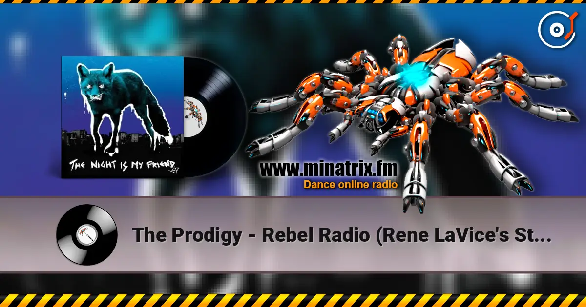 The Prodigy - Rebel Radio (Rene LaVice's Start a Fucking Riot Remix) escuchar online en alta calidad | Minatrix.FM
