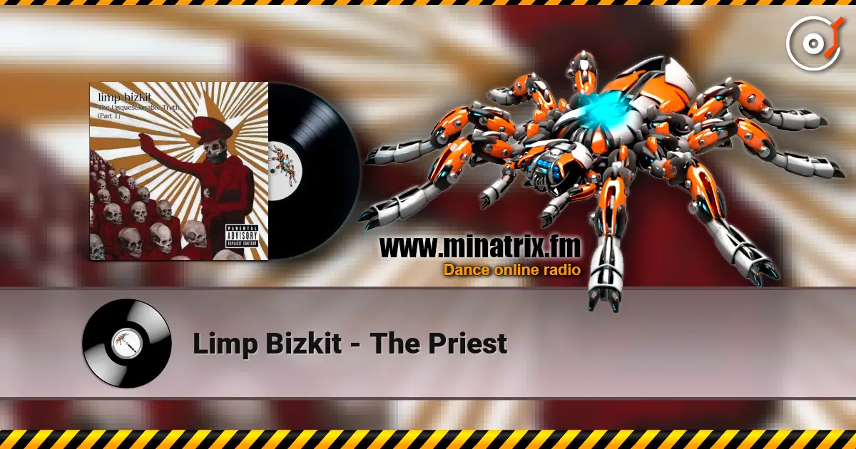 Limp Bizkit - The Priest escuchar online en alta calidad | Minatrix.FM