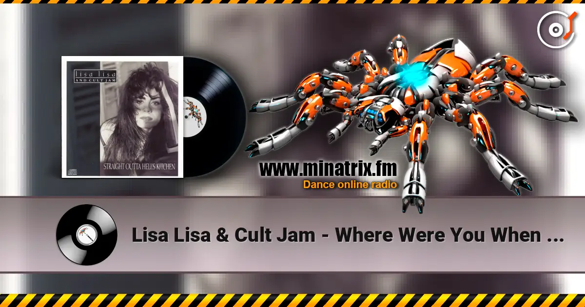 Lisa Lisa & Cult Jam - Where Were You When I Needed You (Album Version) escuchar online en alta calidad | Minatrix.FM