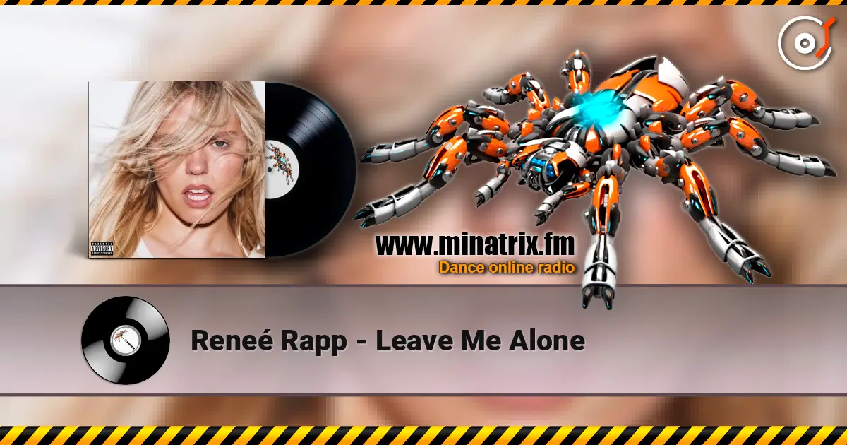 Reneé Rapp - Leave Me Alone escuchar online en alta calidad | Minatrix.FM