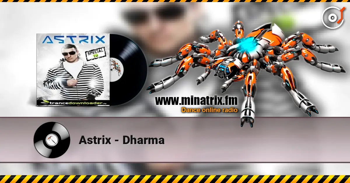 Astrix - Dharma escuchar online en alta calidad | Minatrix.FM