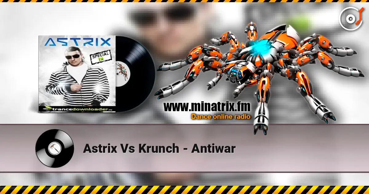 Astrix Vs Krunch - Antiwar listen online in high quality | Minatrix.FM
