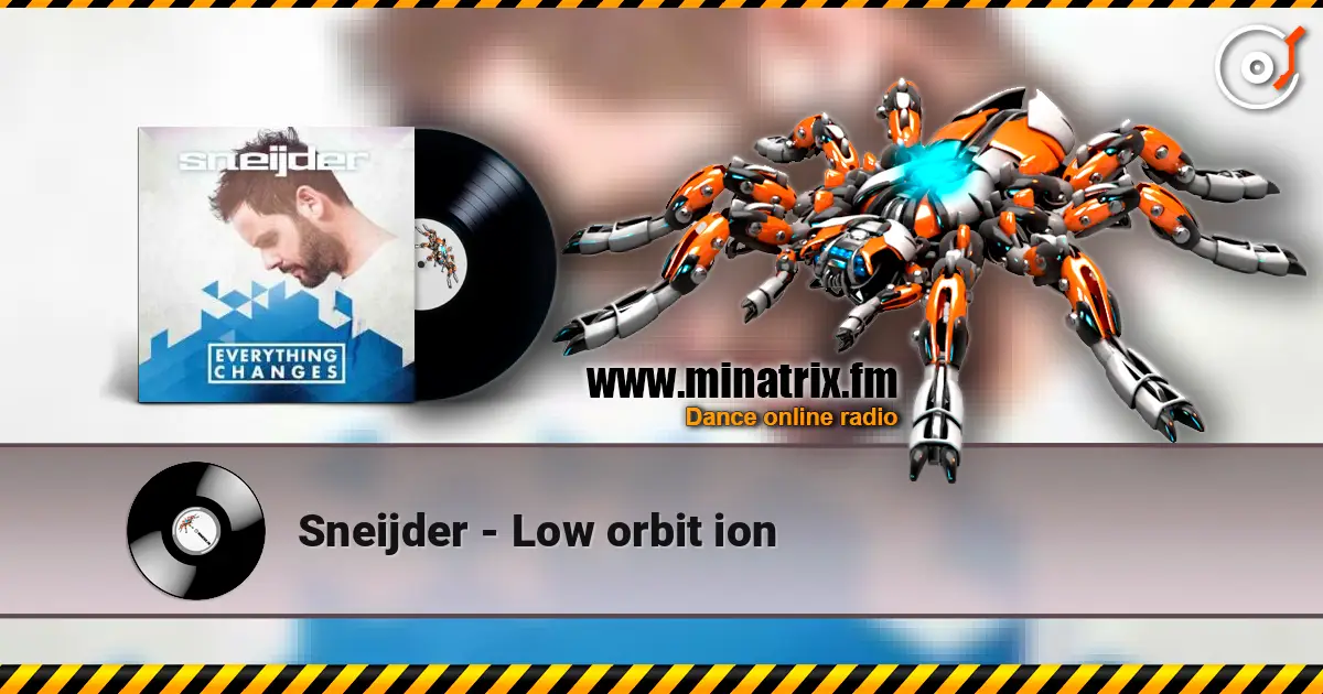 Sneijder - Low orbit ion escuchar online en alta calidad | Minatrix.FM