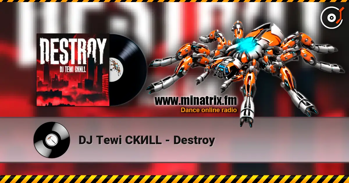 DJ Tewi CKИLL - Destroy escuchar online en alta calidad | Minatrix.FM