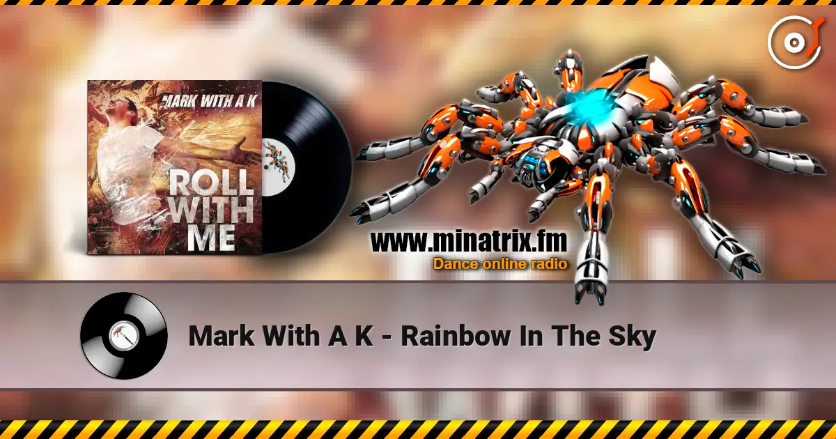 Mark With A K - Rainbow In The Sky escuchar online en alta calidad | Minatrix.FM