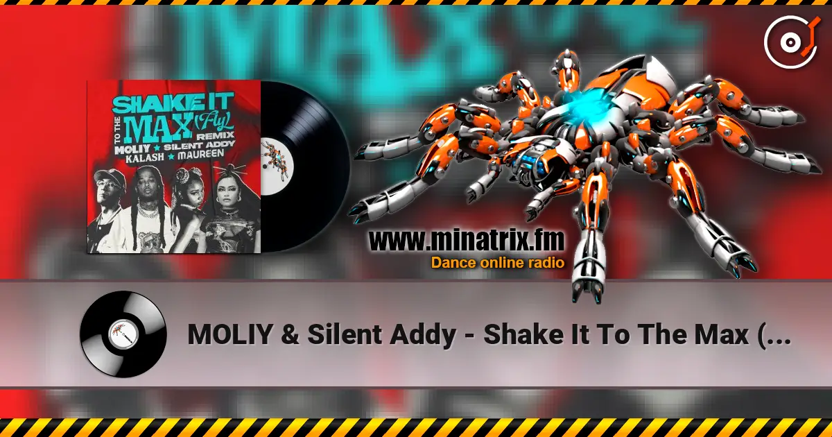 MOLIY & Silent Addy - Shake It To The Max (FLY) [Kalash & Maureen Remix] escuchar online en alta calidad | Minatrix.FM