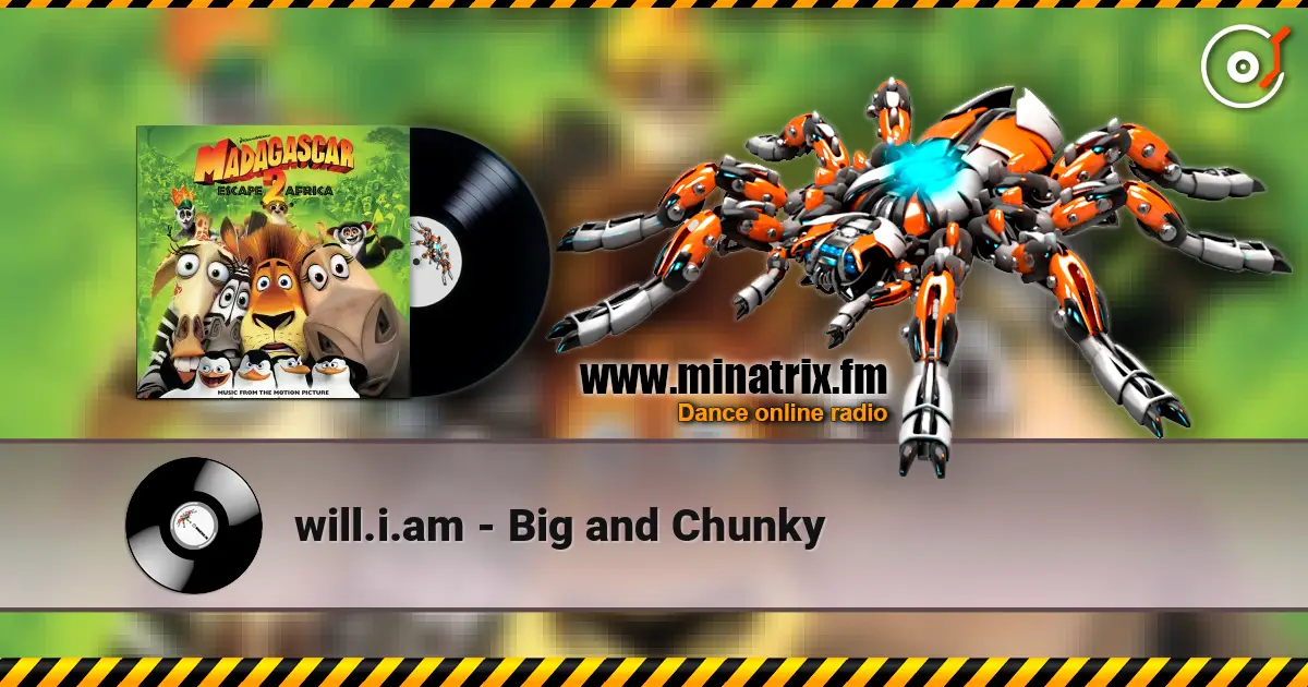 will.i.am - Big and Chunky escuchar online en alta calidad | Minatrix.FM