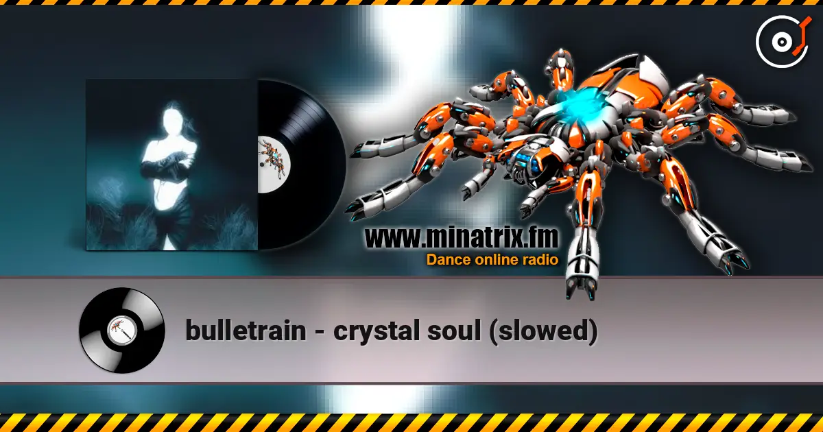 bulletrain - crystal soul (slowed) escuchar online en alta calidad | Minatrix.FM