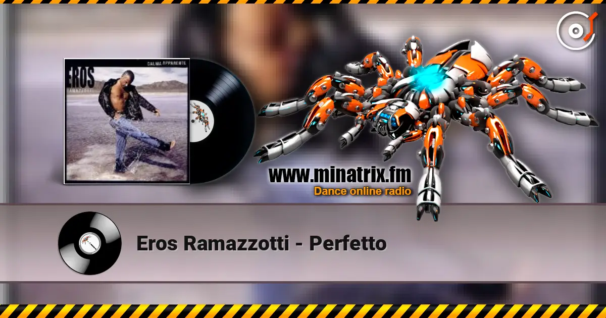 Eros Ramazzotti - Perfetto escuchar online en alta calidad | Minatrix.FM