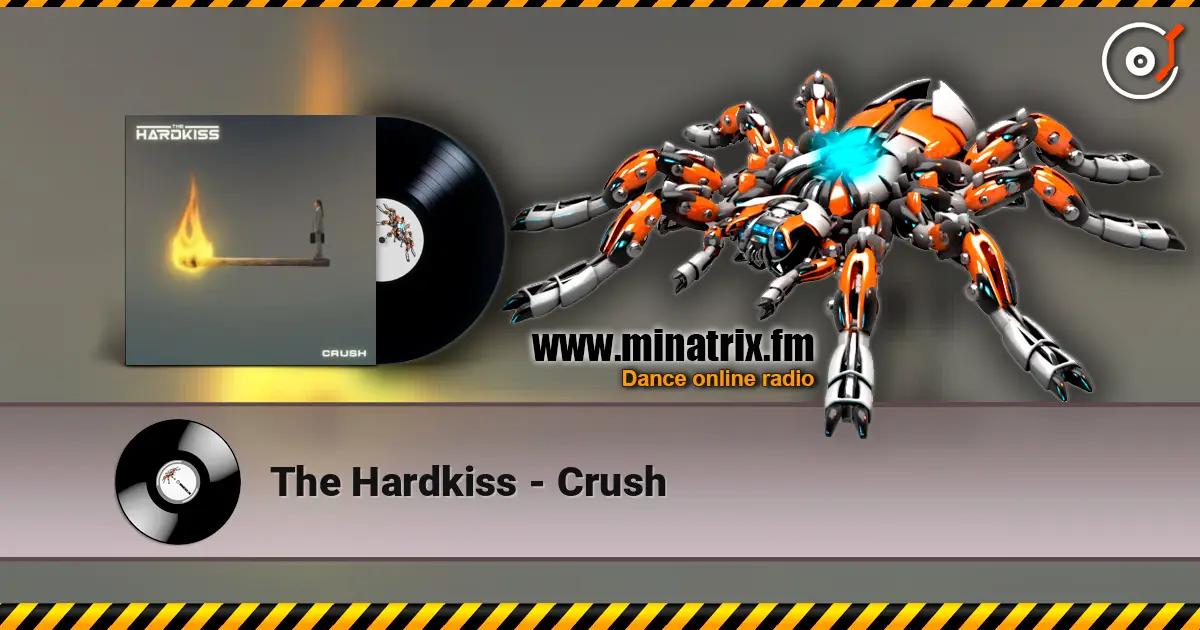 The Hardkiss - Crush escuchar online en alta calidad | Minatrix.FM