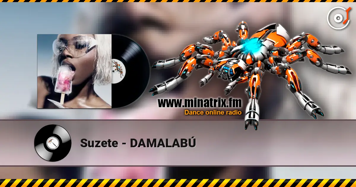 Suzete - DAMALABÚ escuchar online en alta calidad | Minatrix.FM