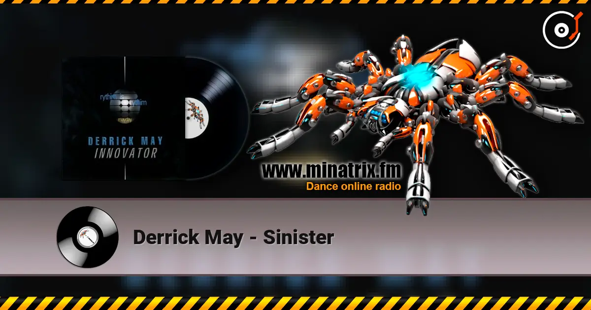 Derrick May - Sinister escuchar online en alta calidad | Minatrix.FM