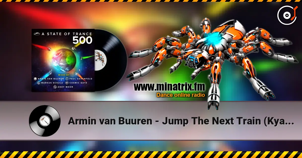 Armin van Buuren - Jump The Next Train (Kyau vs Albert Remix) слухати онлайн у високій якості | Minatrix.FM