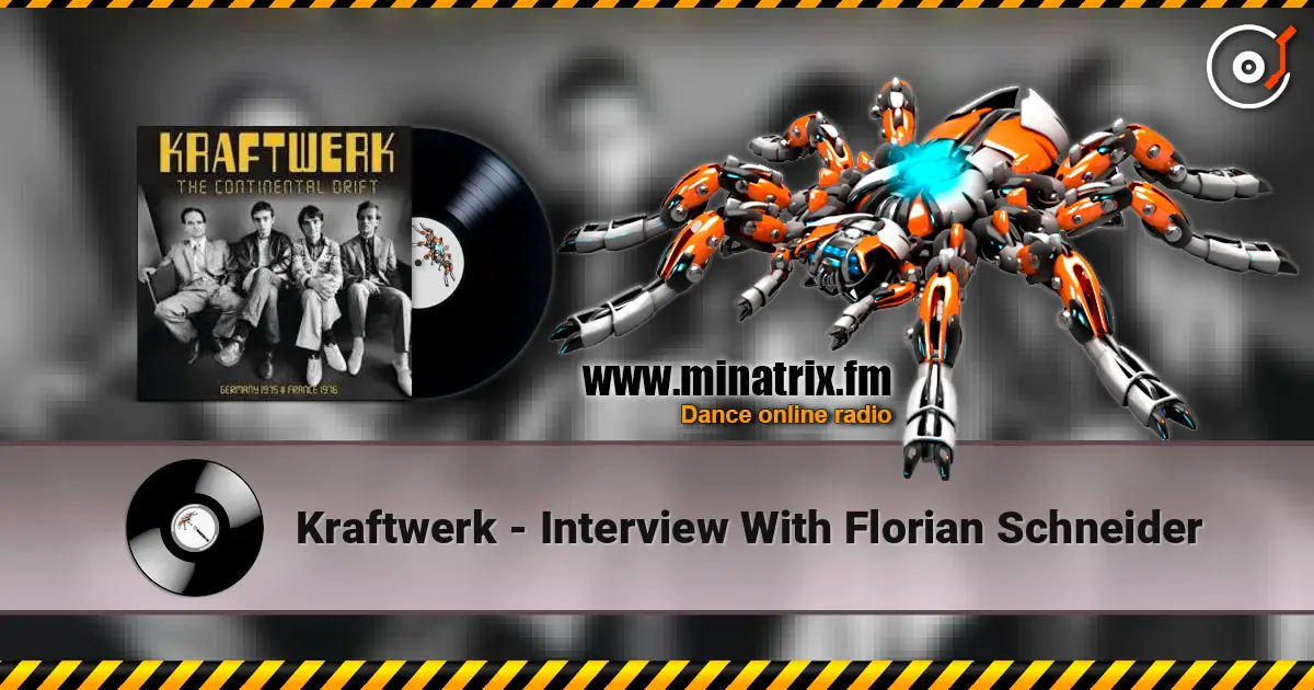 Kraftwerk - Interview With Florian Schneider escuchar online en alta calidad | Minatrix.FM