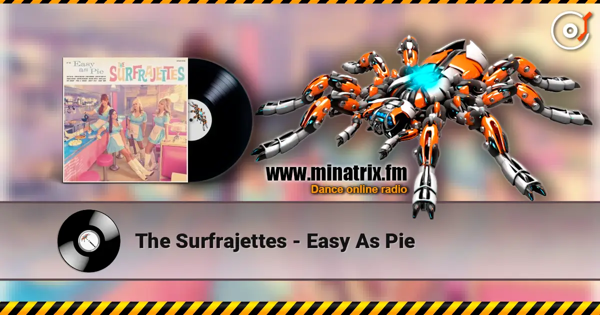 The Surfrajettes - Easy As Pie escuchar online en alta calidad | Minatrix.FM