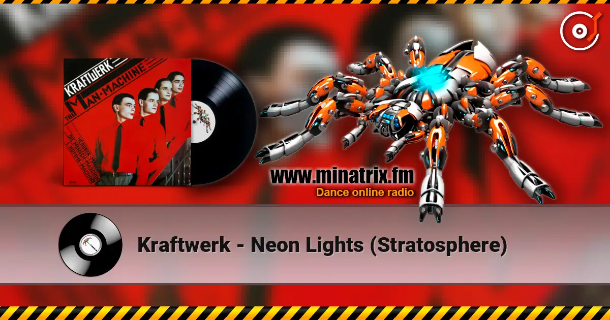 Kraftwerk - Neon Lights (Stratosphere) listen online in high quality | Minatrix.FM