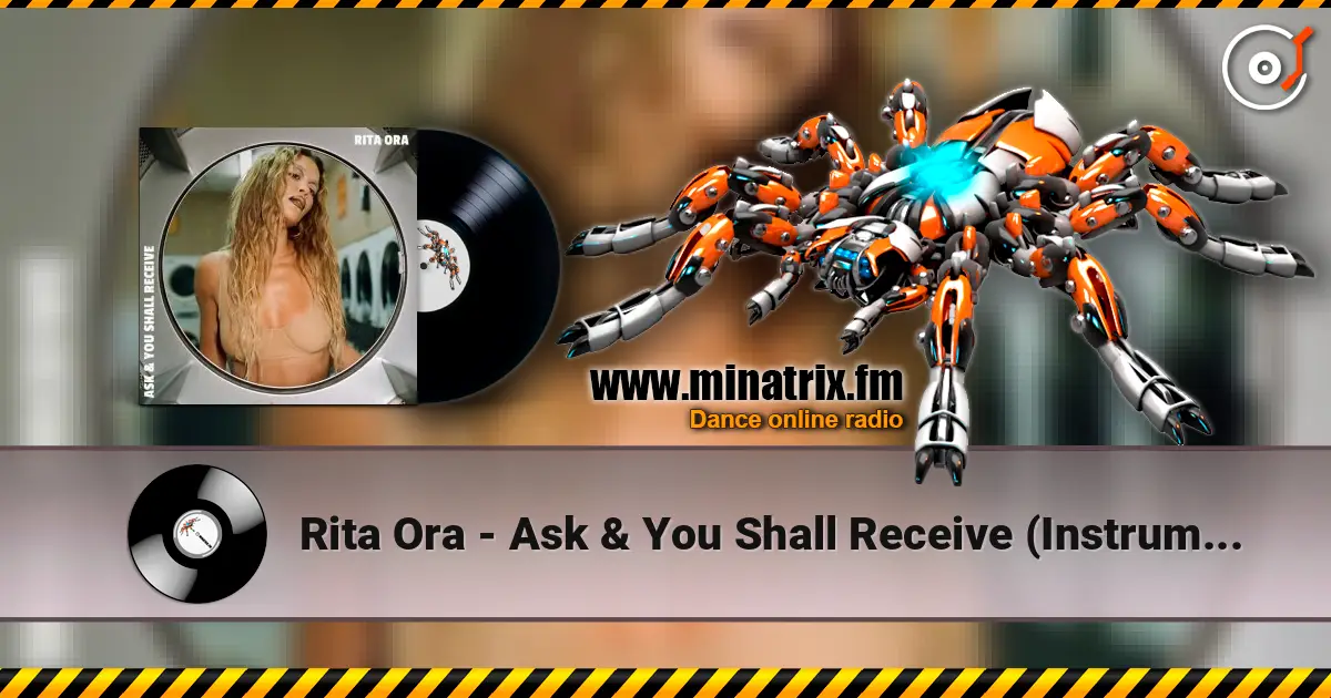 Rita Ora - Ask & You Shall Receive (Instrumental) escuchar online en alta calidad | Minatrix.FM
