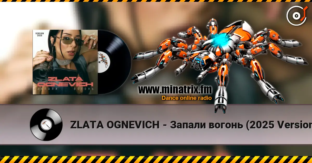 ZLATA OGNEVICH - Запали вогонь (2025 Version) escuchar online en alta calidad | Minatrix.FM