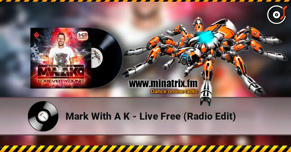 Mark With A K - Live Free (Radio Edit) listen online in high quality | Minatrix.FM