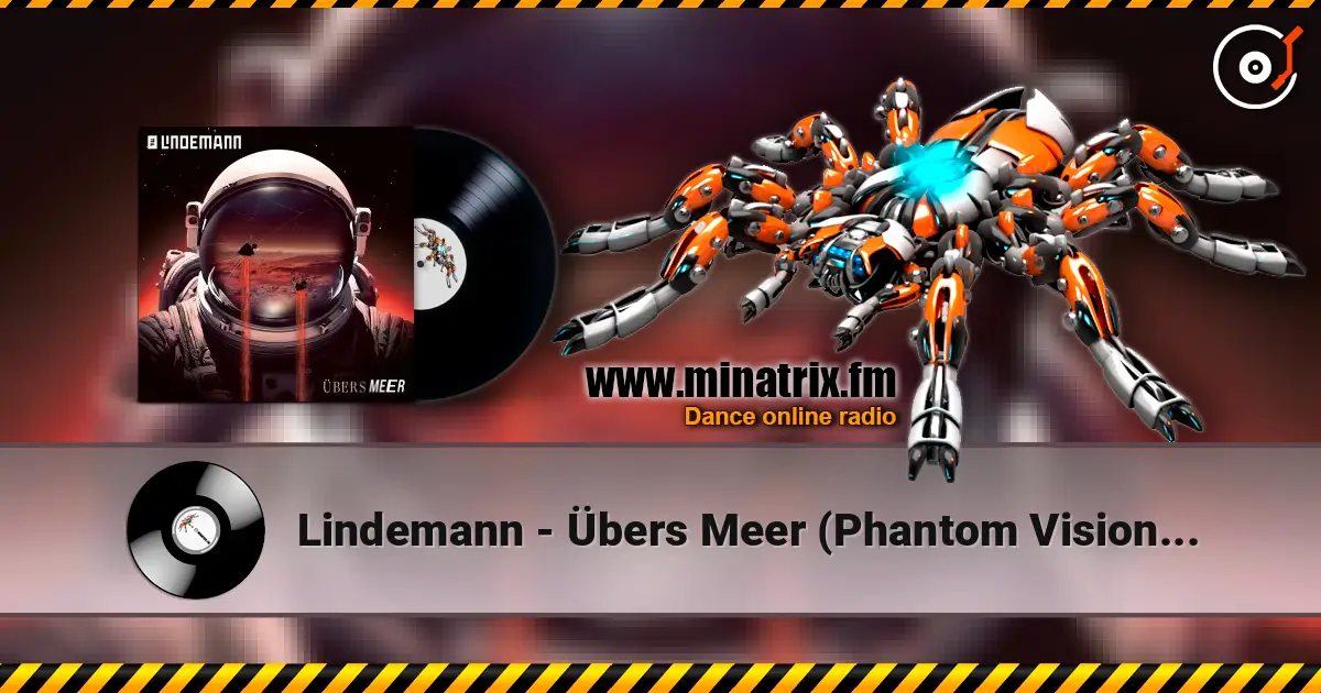 Lindemann - Übers Meer (Phantom Vision Version) listen online in high quality | Minatrix.FM