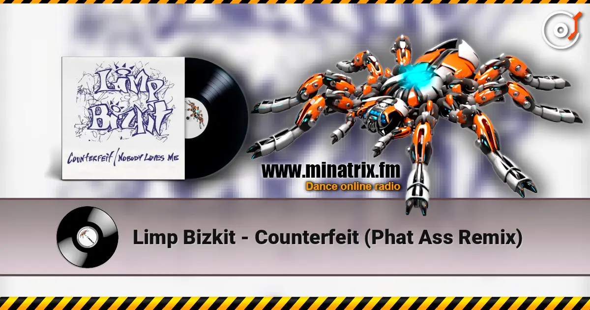 Limp Bizkit - Counterfeit (Phat Ass Remix) escuchar online en alta calidad | Minatrix.FM